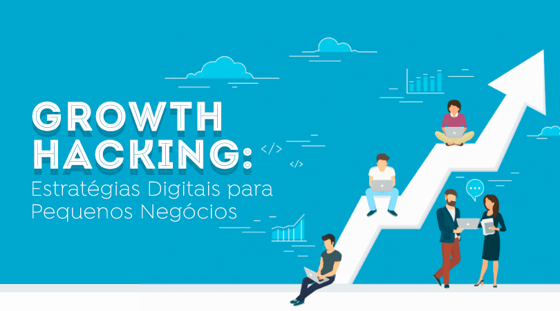 Growth hack na prática - Marketing Digital